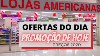 LOJAS AMERICANAS PREÇOS DE HOJE OFERTAS DO DIA Promoção de hoje 2020 ACHADOS CASA  SOPHIA TV [upl. by Auberon]