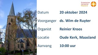 Protestantse Gemeente Maasland  Zondag 20 oktober 2024  Aanvang 1000 uur [upl. by Yddub]