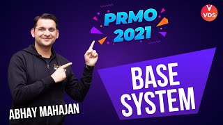 BASE SYSTEM  Pre RMO 2021  PRMO 2021 Exam Preparation  Abhay Mahajan  Vedantu Olympiad School [upl. by Niwde]