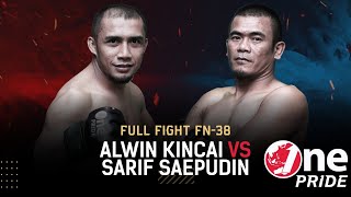 Baku Hantam 😱 Alwin Kincai vs Sarif Saepudin  Full Fight One Pride MMA FN 38 [upl. by Wendelin]