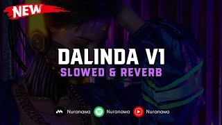 DJ Dalinda V1  Slowed amp Reverb  🎧 [upl. by Khosrow553]