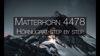 Matterhorn 4478m  Hörnliridge step by step English [upl. by Lewak162]