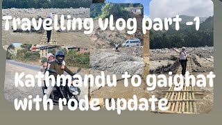 Kathmandu to gaighat with sinduli road updates part 1 ❤️ [upl. by Kiona]