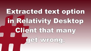 Setting Extracted Text Encoding in Relativity Desktop Client  Tip 64 [upl. by Allenrad]