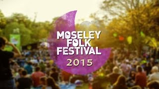 Moseley Folk Festival 2015 [upl. by Keligot]