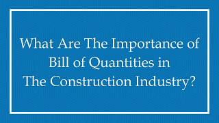 What Are The Importance of Bill of Quantities in The Construction Industry [upl. by Arber]