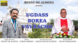 UGDASS BOREA VAVRACHO  New Konkani Song By BENNY DE ALDONA [upl. by Binetta]