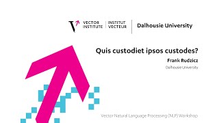 Quis custodiet ipsos custodes  Vectors NLP Workshop [upl. by Aihsatsan]