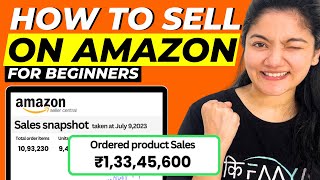 How To Sell on Amazon  Amazon Seller for Beginners  Selling on Amazon [upl. by January569]