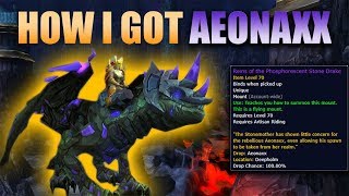 How I got Aeonaxx  Deepholm Rare Mount  Reins of the Phosphorescent Stone Drake [upl. by Ayokal]