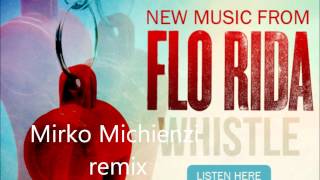 Florida  Whistle Mirko Michienzi Remix [upl. by Eelarac]