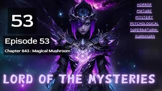 Lord of the Mysteries Episode 53 Audio Biyaos Wuxia Chronicles Audiobook [upl. by Hplodur]