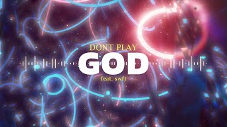 MIRAKLE  DONT PLAY GOD feat swft Official Lyric Video [upl. by Nerral202]