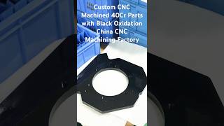 Custom CNC Machined 40Cr Parts with Black Oxidation  China CNC Machining Factory custommachining [upl. by Narib]