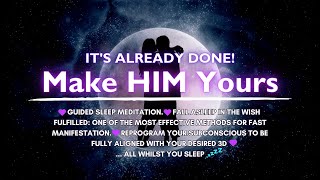 Manifest HIM 💞 While You sleep 💤 LOA SP Meditation [upl. by Adnirem]