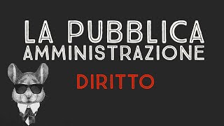 LA PUBBLICA AMMINISTRAZIONE  DIRITTO [upl. by Westberg]