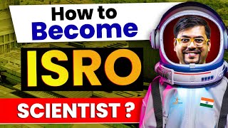 How to Become an ISRO Scientist  How to Join ISRO After Class12th  Harsh Sir [upl. by Hurley]