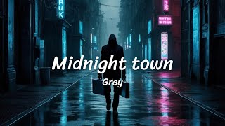 midnight town  Grey [upl. by Azil]