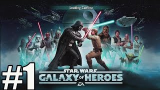 Star Wars Galaxy of Heroes  Gameplay Walkthrough Part 1  Mobile  HD [upl. by Maurene235]