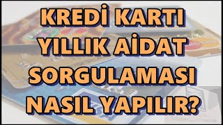 Kredi Kartı Aidat Sorgulama  Yıllık Kart Ücreti Ne Kadar Kredi Kartı Yıllık Ücreti Ne Kadar [upl. by Worra]