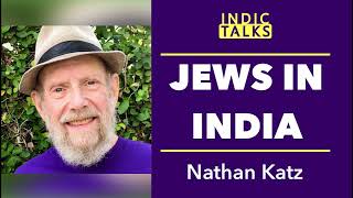 Jews in India  Nathan Katz  IndicTalks [upl. by Retluoc285]