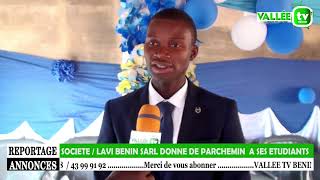 SOCIETE LAVI BENIN SARL DONNE DE PARCHEMIN A SES ETUDIANTS [upl. by Eceinej460]