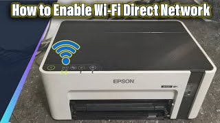 How to Enable WiFi Direct Network and Print Network Password and Status of Epson M1120 Printer [upl. by Valida]