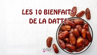 TOP 10 des bienfaits des DATTES [upl. by Limoli]