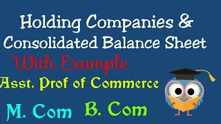 Holding Companies amp Preparation of Consolidated Balance sheet മലയാളത്തിൽ [upl. by Ynove]