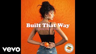 Emotional Oranges  Built That Way Lyric Video [upl. by Aneelahs66]