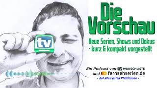 DIE VORSCHAU  042  24KW48  Podcast für neue Serien Shows und Dokus in TV amp Streaming [upl. by Osnohpla]