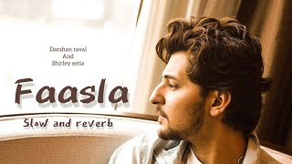 Faasla lofi slow and reverb  lyrics  darshan raval  Shirley setia trending viral viralvideo [upl. by Ynelram]