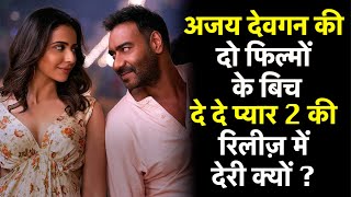 Ajay Devgns De De Pyaar De 2 Delayed Heres Why  dedepyaarde [upl. by Cohligan]