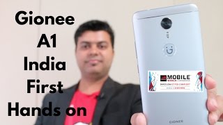 Gionee A1 India Hands on Features Camera Hindi  Gadgets To Use [upl. by Sulakcin]