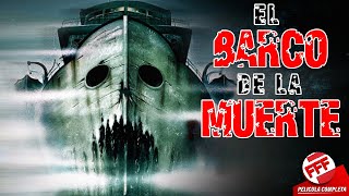 EL BARCO DE LA MUERTE  Película Completa de TERROR en Español [upl. by Oemor]