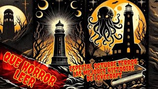 Especial Octubre mes de terror 10 mejores historias de Lovecraft [upl. by Anitak]