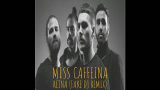 Miss Caffeina  Reina Fake Dj Remix [upl. by Aland]