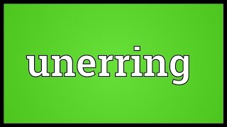 Unerring Meaning [upl. by Usanis]