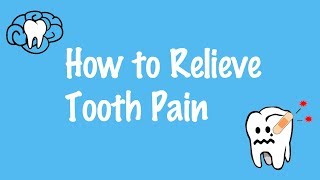 How To Relieve Tooth Pain [upl. by Naresh]