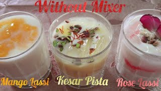 Try These 3 Types Of Lassi l kesar pista l Mango Lassi l Rose Flavor l Recipe by Delight Foods l [upl. by Mount]