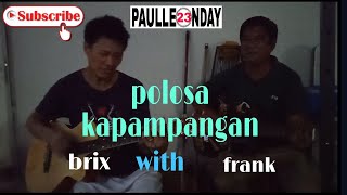 polosa kapampangan brix with frank dunca [upl. by Oidgime873]