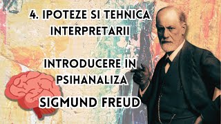 4 IPOTEZE SI TEHNICA INTERPRETARII  Introducere in psihanaliza  Sigmund Freud [upl. by Adnaval]