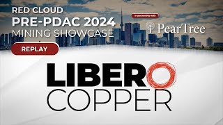 LIBERO COPPER  Red Clouds PrePDAC 2024 [upl. by Dianemarie]