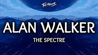 Alan Walker ‒ The Spectre Lyrics  Lyrics Video [upl. by Otreblada527]