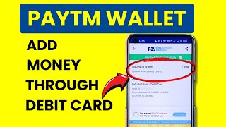 Add or Transfer Money to Paytm Wallet From Debit Card [upl. by Marino]