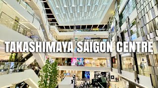 4K Takashimaya Saigon Centre Mall Walking Tour  One of the best malls in Ho Chi Minh City Vietnam [upl. by Atahs]