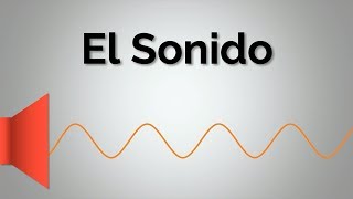 El Sonido y sus Propiedades [upl. by Teerprah630]