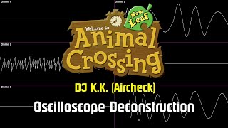 Animal Crossing New Leaf  DJ KK Aircheck Oscilloscope Deconstruction [upl. by Ninnahc]