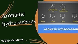 Aromatic Hydrocarbons  ch9  12th class chemistry  chemistry 2nd year [upl. by Animrac]