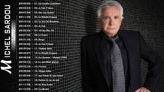 MICHEL SARDOU GREATEST HITS FULL ALBUM 2018 MICHEL SARDOU LES PLUS BELLES CHANSONS [upl. by Aelgna]